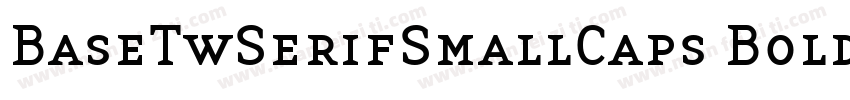 BaseTwSerifSmallCaps Bold Italic字体转换